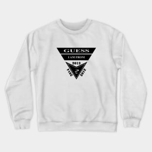 GUESS, I AM FROM? SAMER BRASIL 2013 2014 2015 Crewneck Sweatshirt